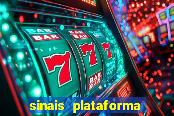 sinais plataforma de jogos